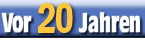 Vor 20 Jahren
