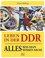Klaus Behling: Leben in der DDR Leben in der DDR