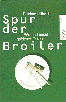 Spur der Broiler