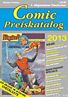 1. Allgemeiner Deutscher Comic Preiskatalog 2013 Comic Preiskatalog 2013