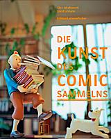 Alex Jakubowski/Sandra Mann: Die Kunst des Comic-Sammelns Die Kunst des Comic-Sammelns