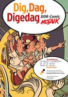 Ausstellung Dig, Dag, Digedag. DDR-Comic MOSAIK Poster zur Ausstellung im ZFL
