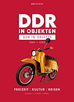 DDR in Objekten 2: Freizeit, Kultur, Reisen