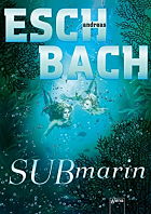 Andreas Eschbach: Submarin