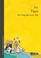 Flix: Faust. Der Tragödie erster Teil Flix: Faust I