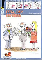 Wolfgang Schubert: Felix, der Erfinder Felix, der Erfinder
