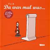 Flix: Da war mal was... (Erweiterte Ausgabe) Flix: Da war mal was...