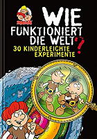 Wie funktioniert die Welt? 3 Wie funktioniert die Welt? 30 Kinderleichte Experimente