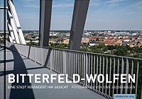 Uwe Jacobshagen: Bitterfeld-Wolfen. Eine Stadt verändert ihr Gesicht Jacobshagen: Bitterfeld-Wolfen