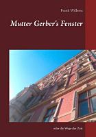 Mutter Gerber's Fenster