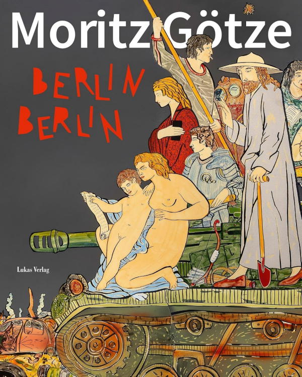 Dörte Brekenfeld, Moritz Götze u.a.: Berlin Berlin. 1982–2026