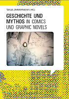 Geschichte und Mythos in Comics und Graphic Novels