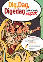 Dig Dag Digedag, DDR-Comic MOSAIK Digedags-Ausstellung