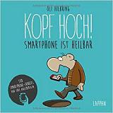 Oli Hilbring: Kopf hoch! Smartphone ist heilbar Kopf hoch! Smartphone ist heilbar
