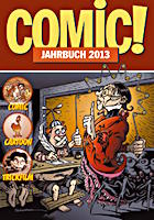 Burkhard Ihme (Hrsg.): COMIC!-Jahrbuch 2013 COMIC!-Jahrbuch 2013
