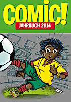 Burkhard Ihme (Hrsg.): COMIC!-Jahrbuch 2014 COMIC!-Jahrbuch 2014