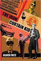 Oliver Fritz: The Iron Curtain Kid The Iron Curtain Kid