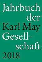 Jahrbuch der Karl-May-Gesellschaft 2018 Jahrbuch der Karl-May-Gesellschaft 2018