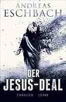 Andreas Eschbach: Der Jesus-Deal