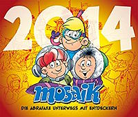 Kalender 2014: Die Abrafaxe unterwegs mit Entdeckern Abrafaxe-Kalender 2014