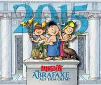 Kalender 2015: Die Abrafaxe auf dem Olymp Abrafaxe-Kalender 2015
