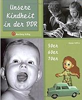 Unsere Kindheit in der DDR
