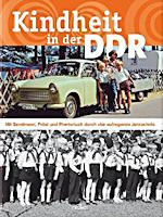 Kindheit in der DDR Kindheit in der DDR