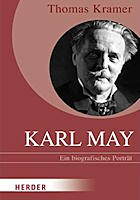 Thomas Kramer: Karl May. Ein biografisches Porträt Karl-May-Biografie