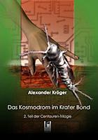 Das Kosmodrom im Krater Bond