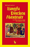 Michael Lackner: Kungfu, Drachen, Abenteuer