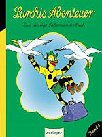 Lurchis Abenteuer. Das lustige Salamanderbuch Band 8 Lurchis Abenteuer 8