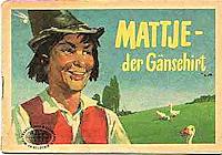 Mattje - der Gänsehirt Mattje - der Gänsehirt
