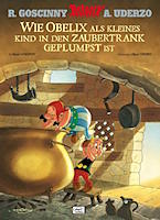 Wie Obelix als kleines Kind in den Zaubertrank geplumpst ist