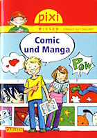 pixi Wissen Bd.60: Comic und Manga pixi Wissen: Comic und Manga
