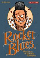 Ivo Kircheis: ROCKET BLUES 2: Nusshusten im Sternbild Kassiopeia Rocket Blues 2