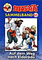 MOSAIK Sammelband 65 Softcover: Auf dem Weg nach Eldorado