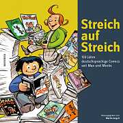 Streich auf Streich: 150 Jahre deutschsprachige Comics seit Max und Moritz Streich auf Streich