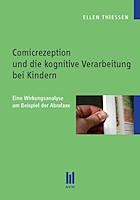 Ellen Thießen: Comicrezeption und die kognitive Verarbeitung bei Kindern Comicrezeption und die kognitive Verarbeitung bei Kindern
