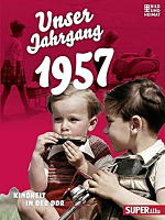 Unser Jahrgang 1957 – Kindheit in der DDR