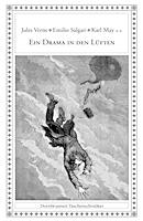 Jules Verne u.a.: Ein Drama in den Lüften Ein Drama in den Lüften