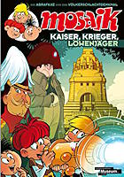 Kaiser, Krieger, Löwenjäger – Die Abrafaxe und das Völkerschlachtdenkmal Kaiser, Krieger, Löwenjäger
