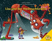 Rufledt / Kuchinke-Hofer: Lisa und der Weihnachtsrobot Lisa und der Weihnachtsrobot