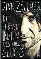 Dirk Zöllner: Die fernen Inseln des Glücks Die fernen Inseln des Glücks